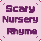 Scary nursery rhymes of the world